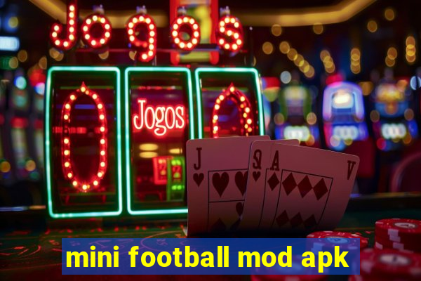 mini football mod apk